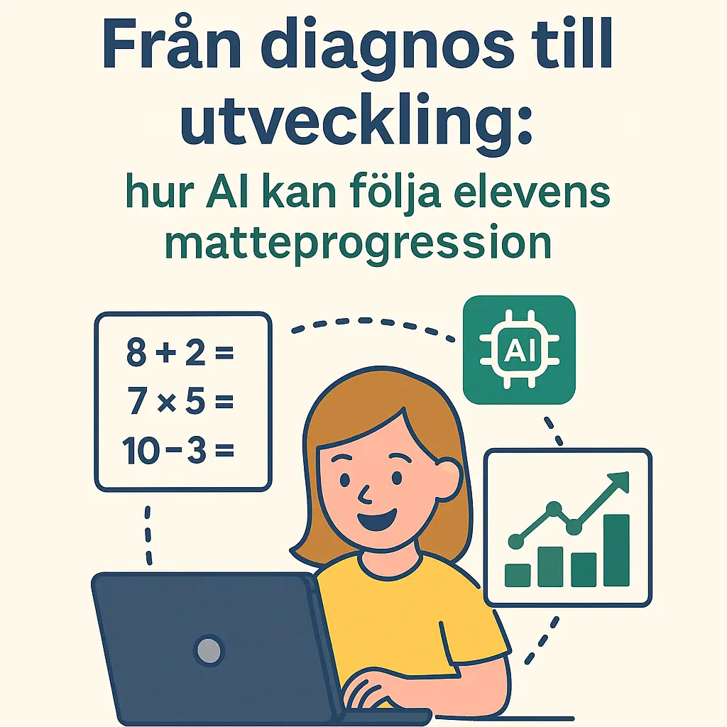 Från diagnos till utveckling: hur AI kan följa elevens matteprogression