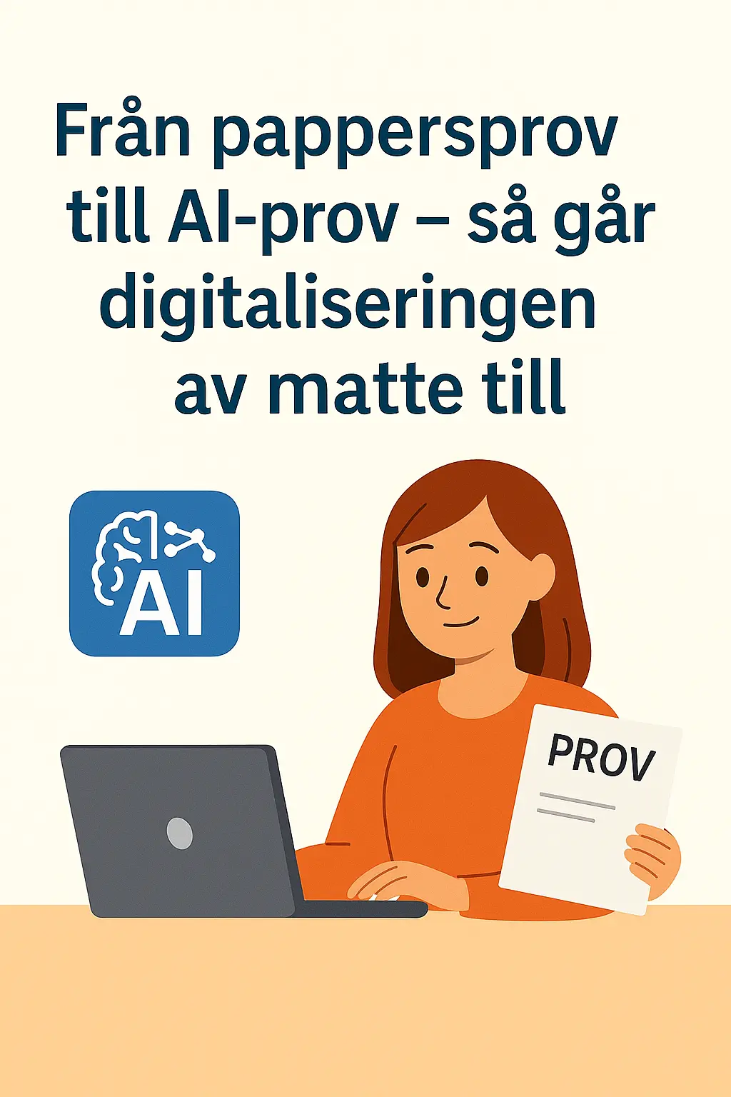 Från pappersprov till AI-prov – så går digitaliseringen av matte till