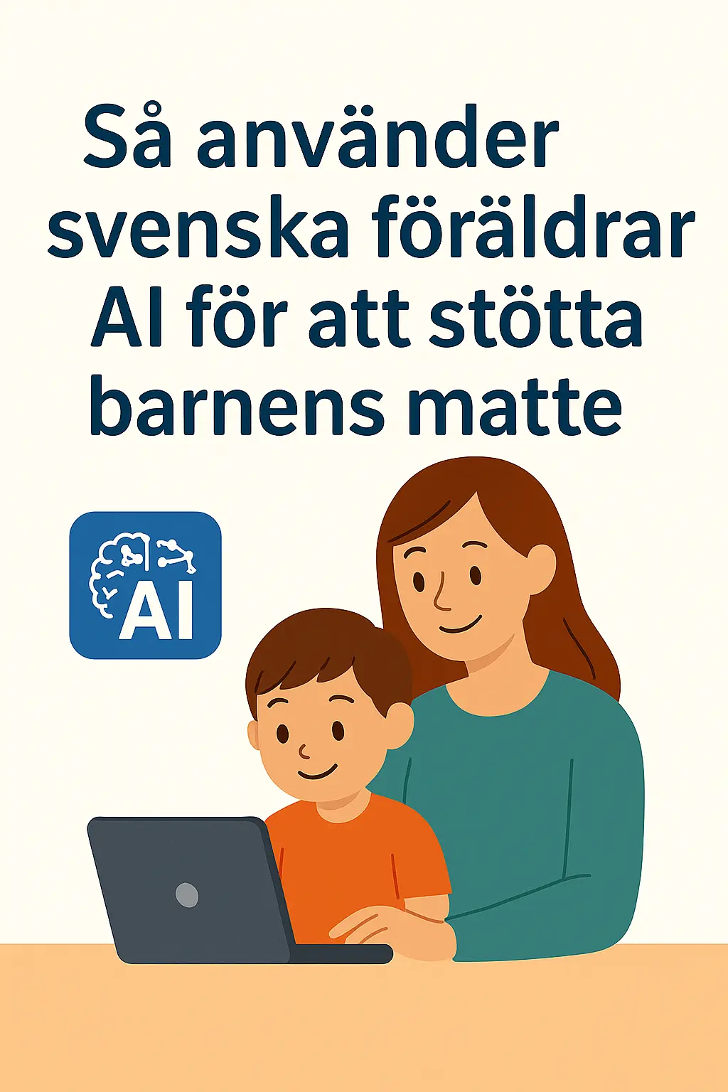 Så använder svenska föräldrar AI för att stötta barnens matte