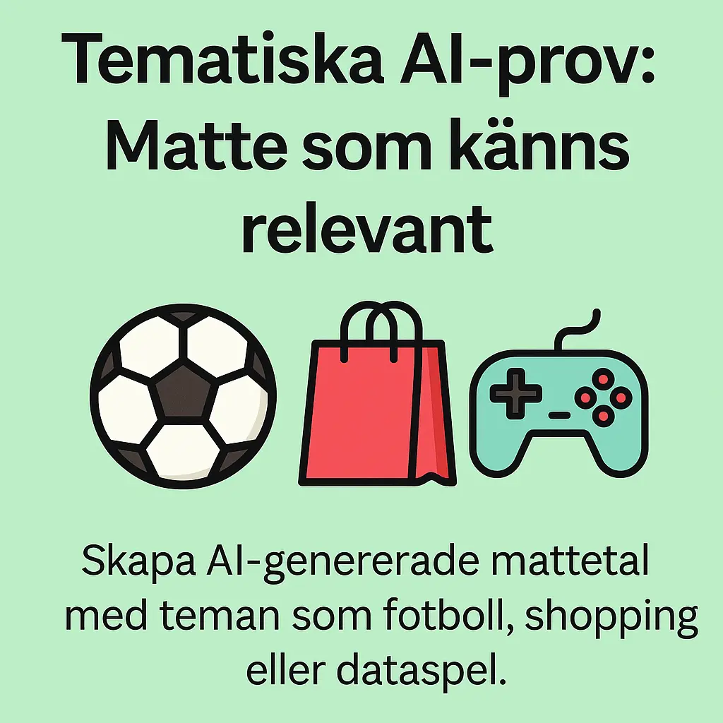 Tematiska AI-prov: Matte som känns relevant